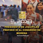 PRESIDENTA DE JIQUIPILAS PREFIRIÓ IR AL CONGRESO DE MORENA
