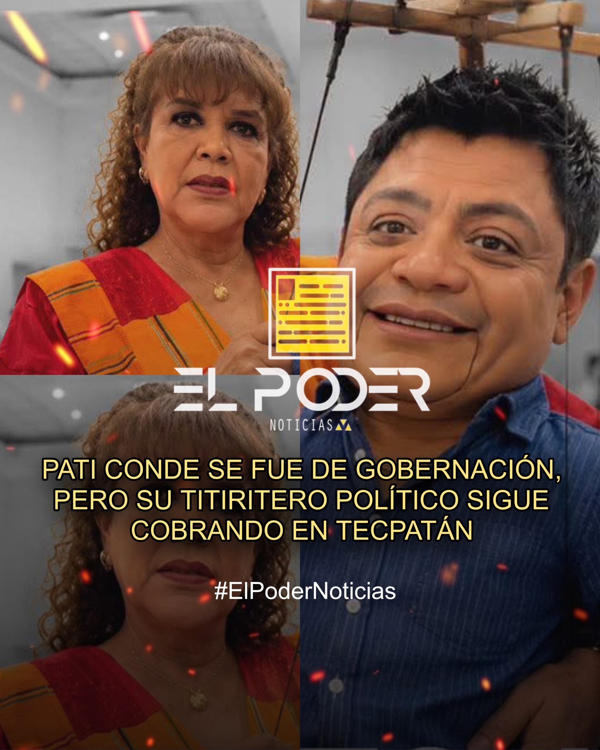 PATI CONDE SE FUE DE GOBERNACIÓN, PERO SU TITIRITERO POLÍTICO SIGUE COBRANDO EN TECPATÁN