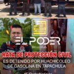 DETIENEN A ELEMENTO DE PROTECCIÓN CIVIL POR HUACHICOLEO EN TAPACHULA